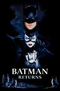 Batman Returns (1992) แบทแมน รีเทิร์นส ตอนศึกมนุษย์เพนกวินกับนางแมวป่า